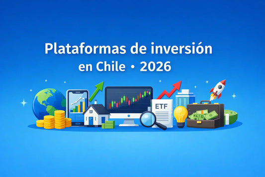 Plataformas de inversión en Chile 2026 para distintos tipos de inversión y objetivos financieros
